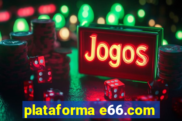 plataforma e66.com